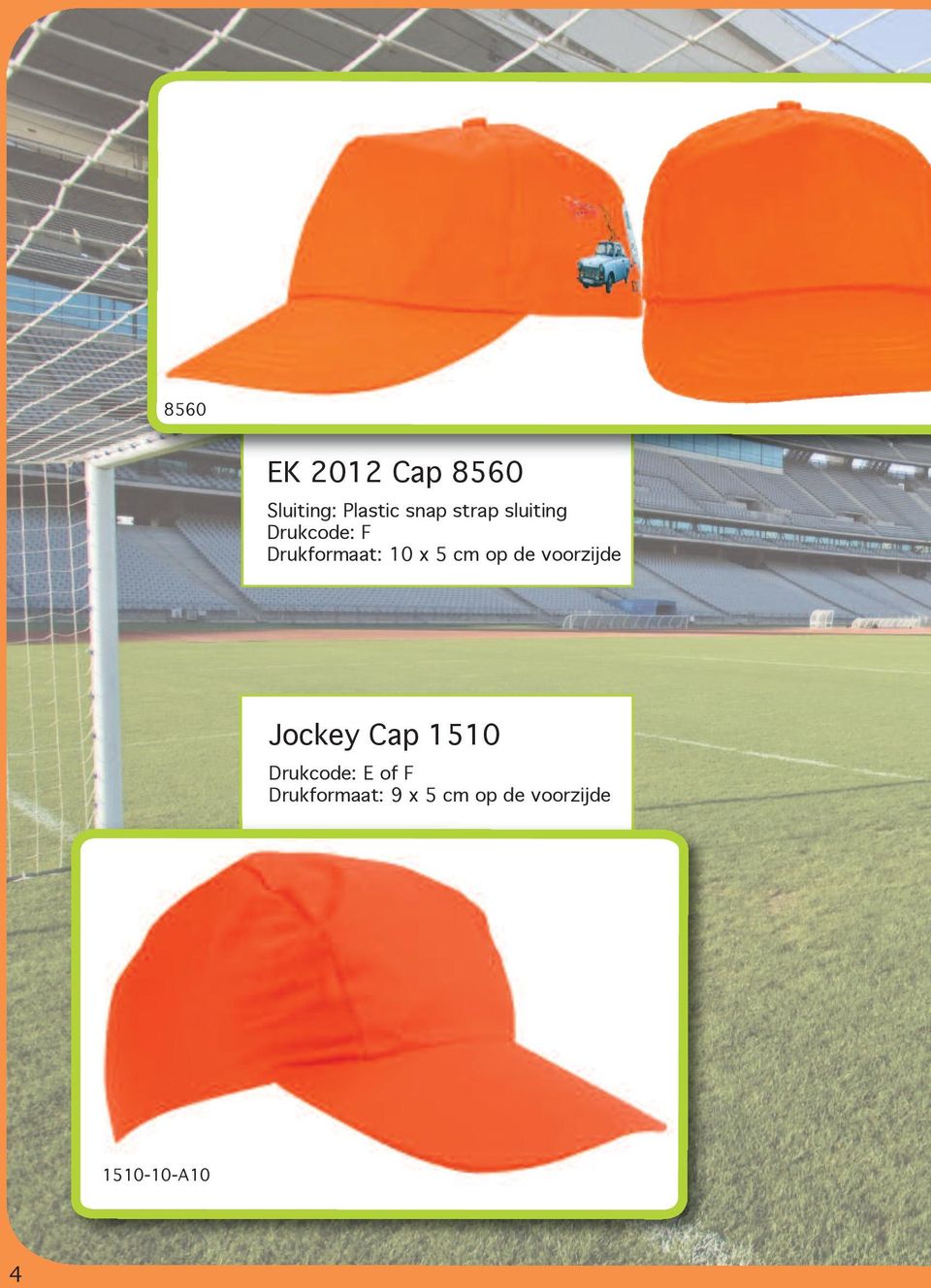 cm op de voorzijde Jockey Cap 1510 Drukcode: E