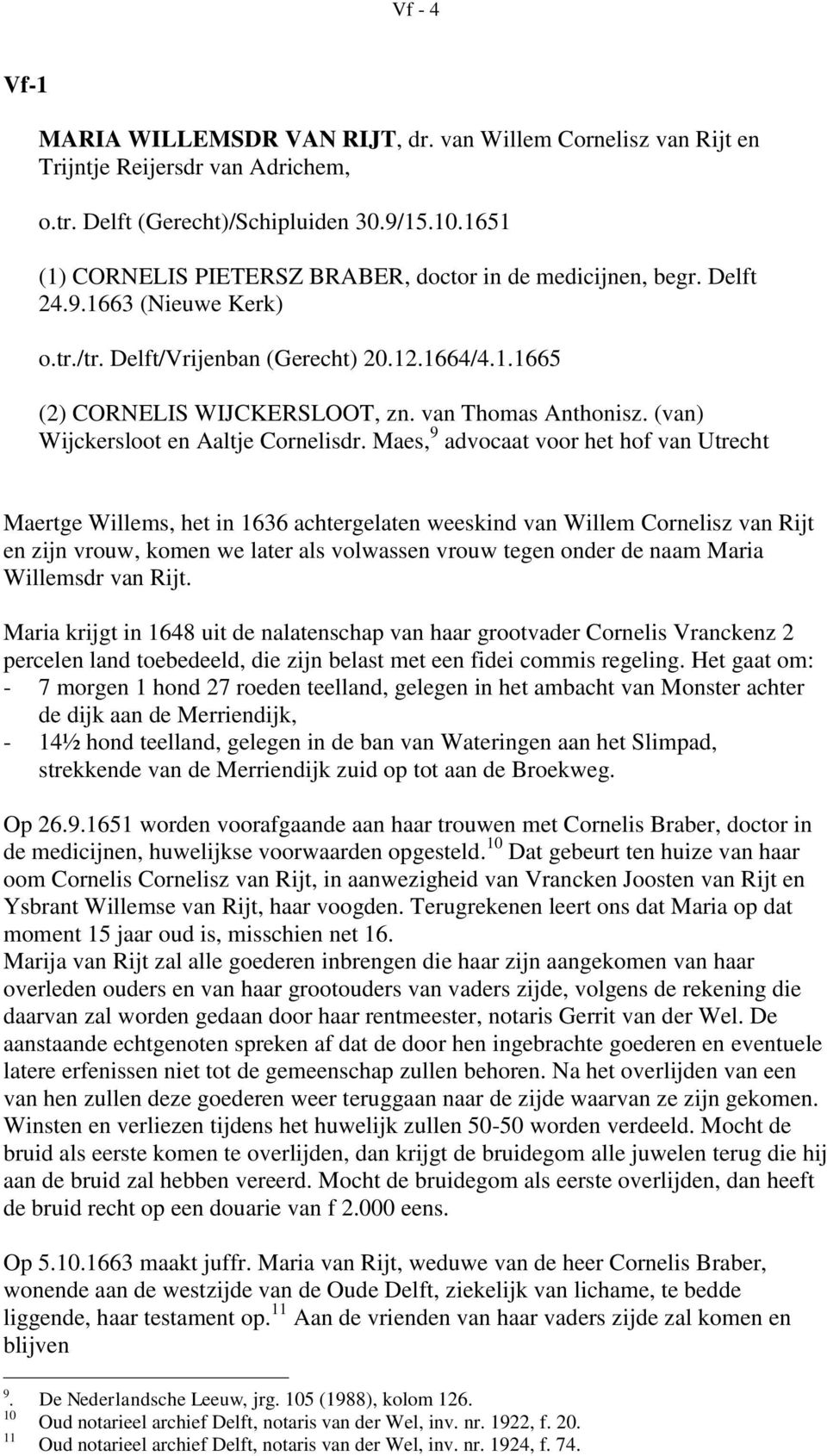 van Thomas Anthonisz. (van) Wijckersloot en Aaltje Cornelisdr.