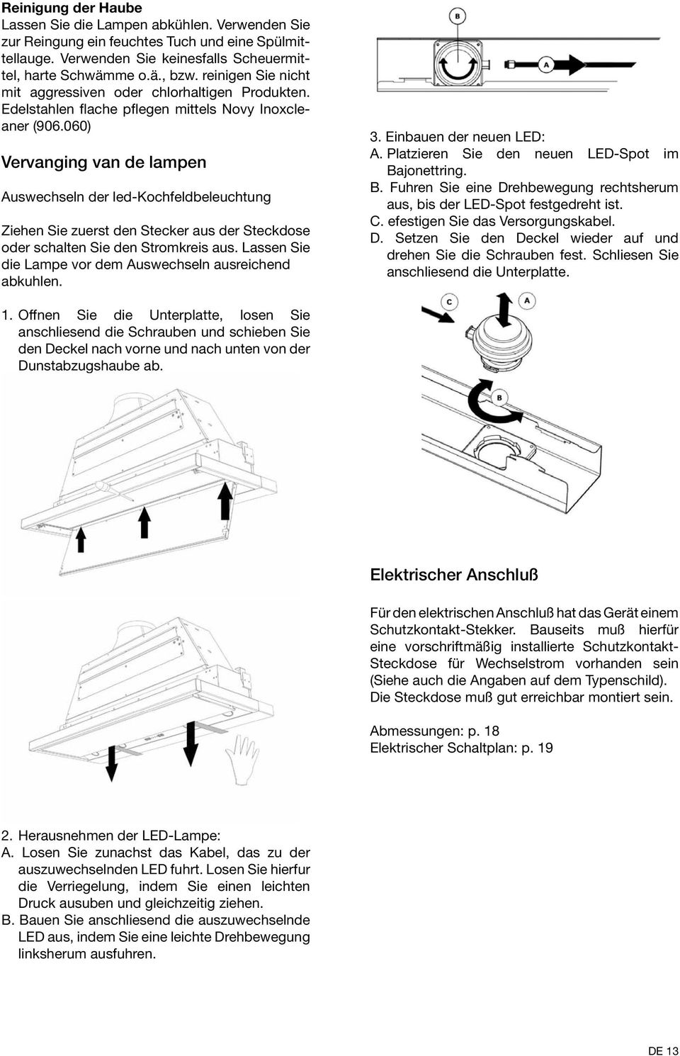 060) Vervanging van de lampen Auswechseln der led-kochfeldbeleuchtung Ziehen Sie zuerst den Stecker aus der Steckdose oder schalten Sie den Stromkreis aus.