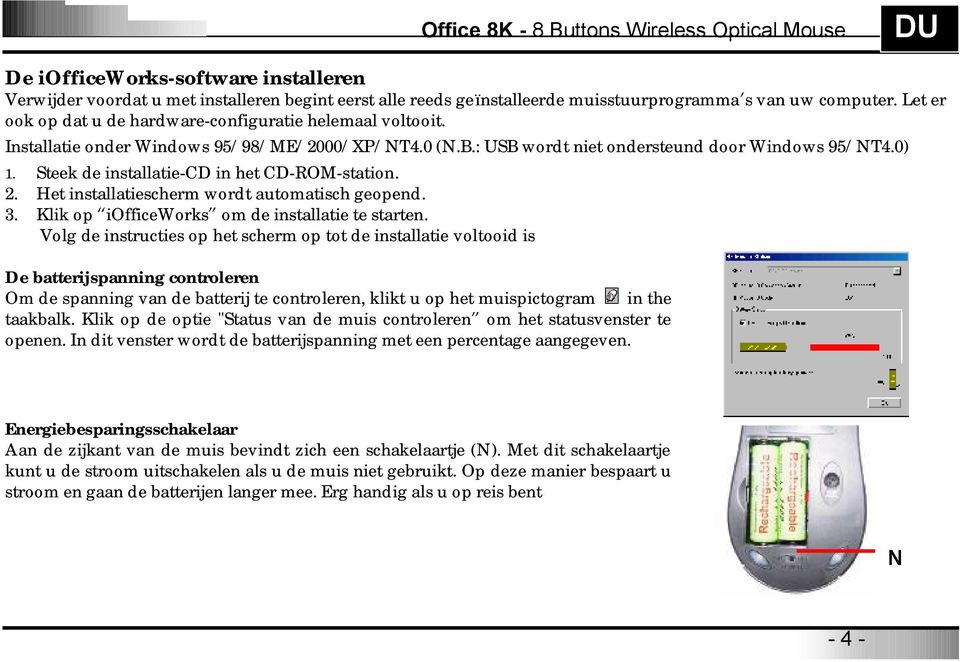 Steek de installatie-cd in het CD-ROM-station. 2. Het installatiescherm wordt automatisch geopend. 3. Klik op iofficeworks om de installatie te starten.