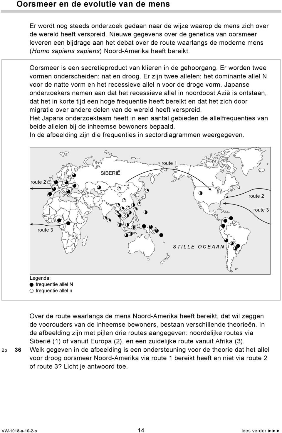 Oorsmeer is een secretieproduct van klieren in de gehoorgang. Er worden twee vormen onderscheiden: nat en droog.