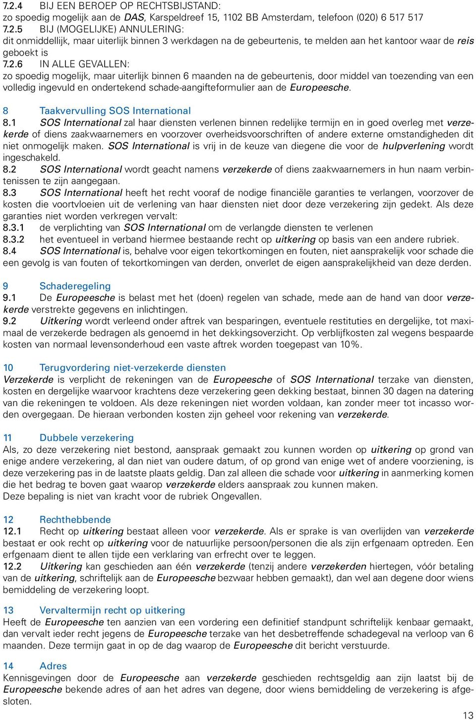 Europeesche. 8 Taakvervulling SOS International 8.