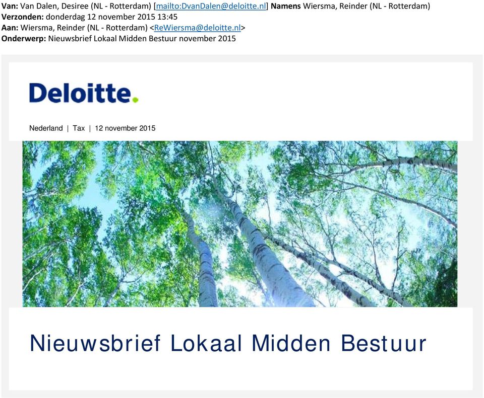13:45 Aan: Wiersma, Reinder (NL Rotterdam) <ReWiersma@deloitte.