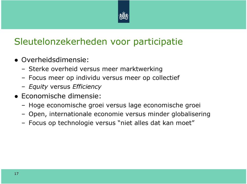 Economische dimensie: Hoge economische groei versus lage economische groei Open,