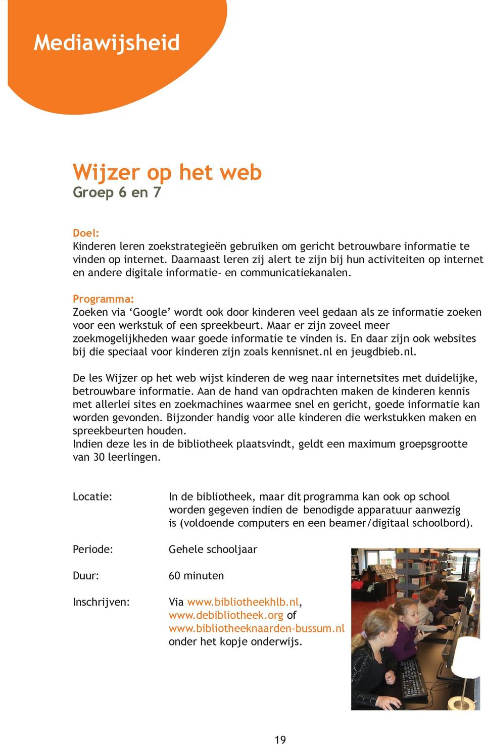 Zoeken via Google wordt ook door kinderen veel gedaan als ze informatie zoeken voor een werkstuk of een spreekbeurt. Maar er zijn zoveel meer zoekmogelijkheden waar goede informatie te vinden is.