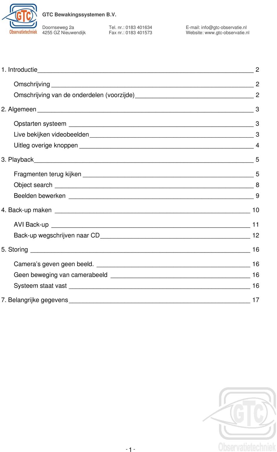 Playback 5 Fragmenten terug kijken 5 Object search 8 Beelden bewerken 9 4.