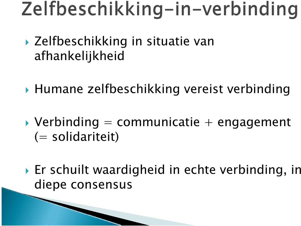 Verbinding = communicatie + engagement (=