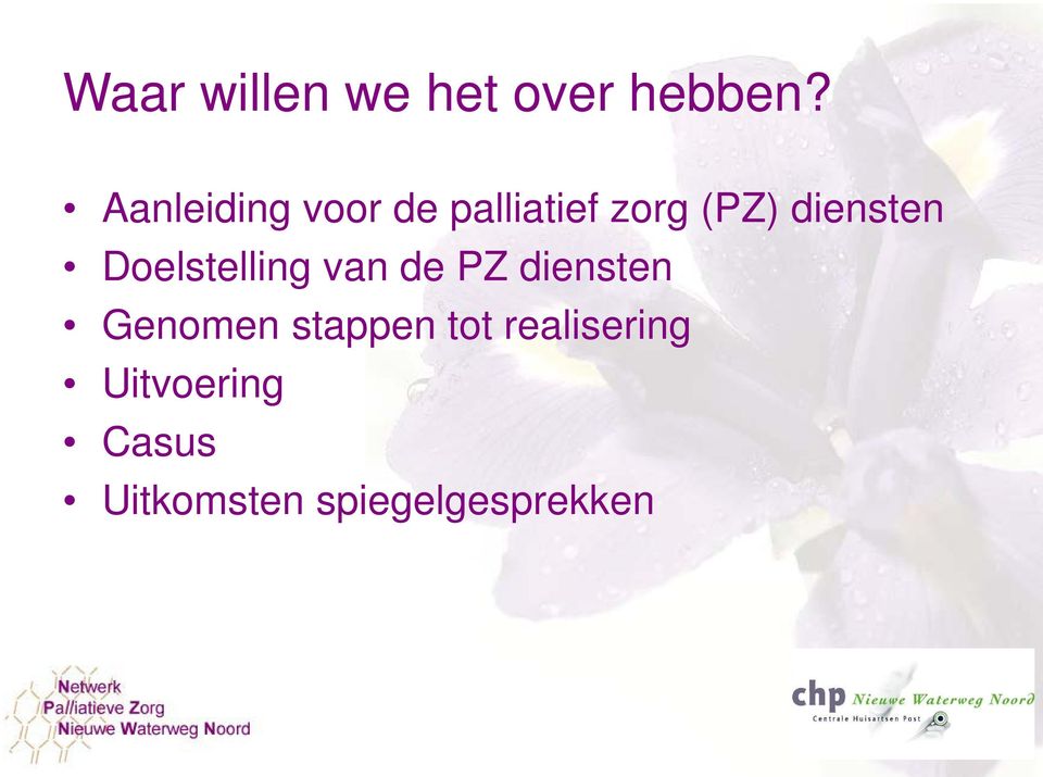 diensten Doelstelling van de PZ diensten