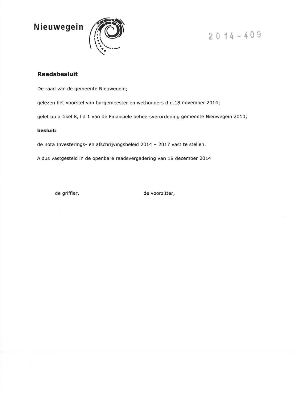 rs d.d.18 november 2014; gelet op artikel 8, lid 1 van de Financiële beheersverordening gemeente