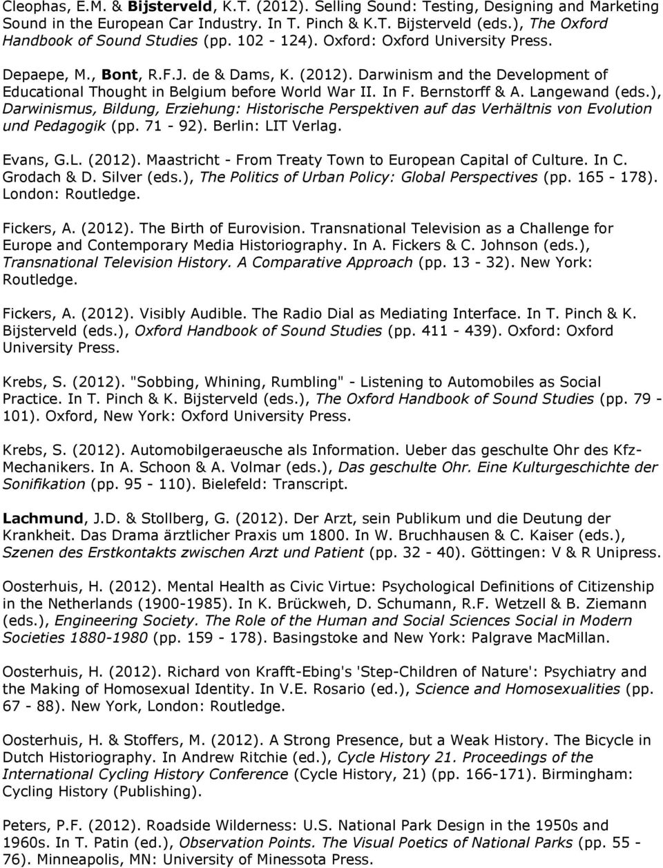 Darwinism and the Development of Educational Thought in Belgium before World War II. In F. Bernstorff & A. Langewand (eds.