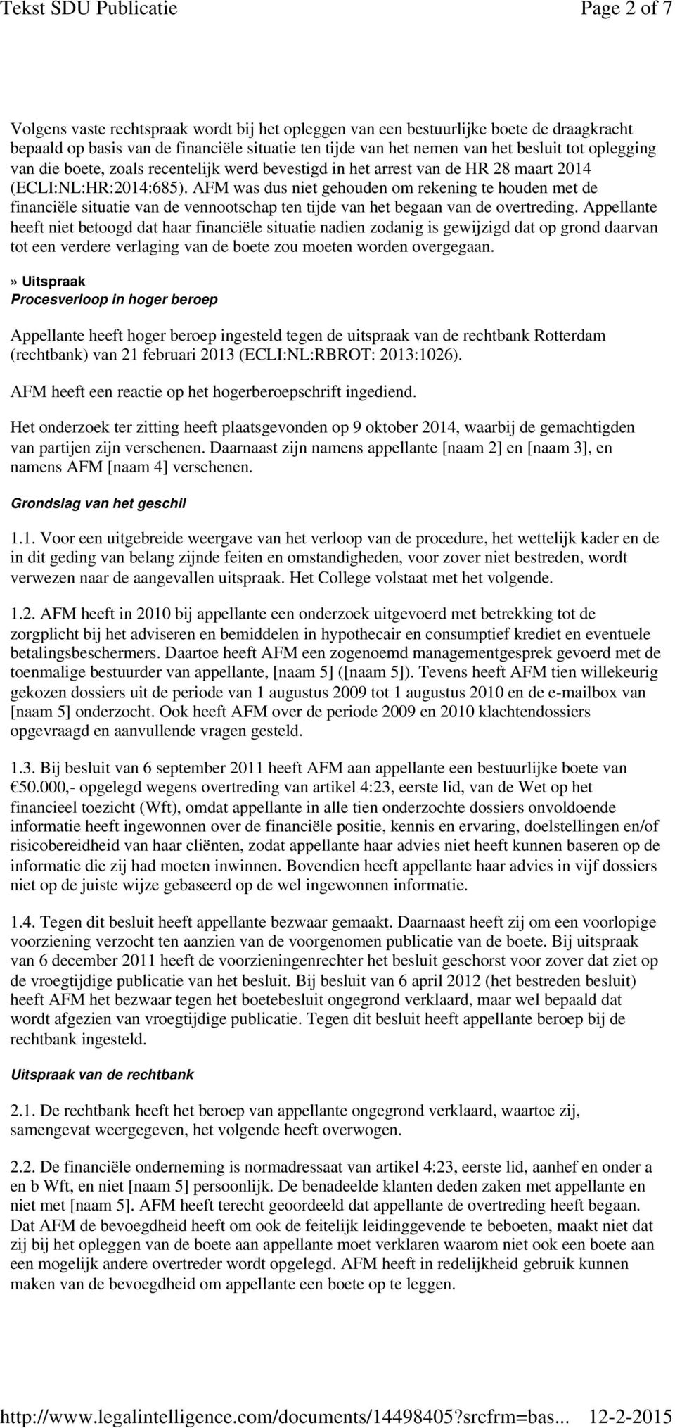 AFM was dus niet gehouden om rekening te houden met de financiële situatie van de vennootschap ten tijde van het begaan van de overtreding.