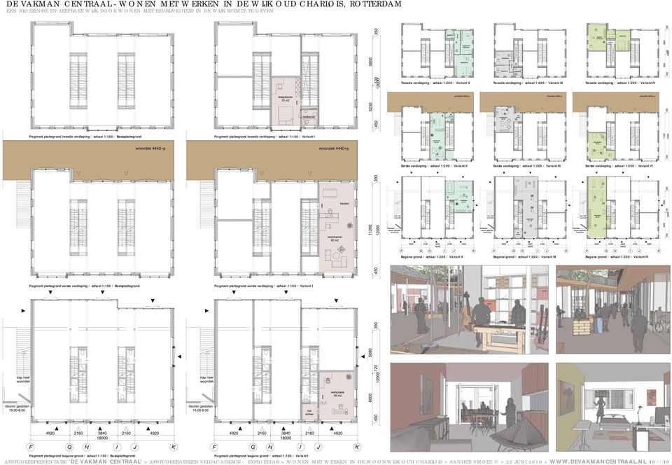 schaal 1:200 / Variant IV Begane grond / schaal 1:200 / Variant II Begane grond / schaal 1:200 / Variant III Begane grond / schaal 1:200 / Variant IV Fragment plattegrond eerste verdieping / schaal