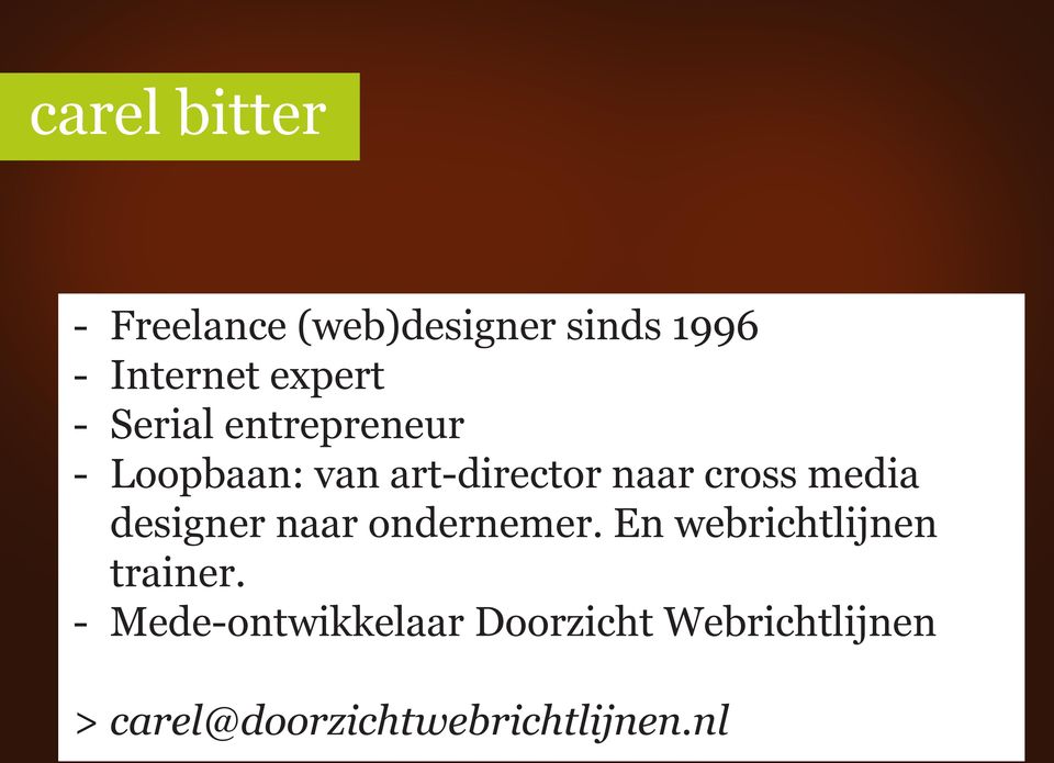 cross media designer naar ondernemer. En webrichtlijnen trainer.