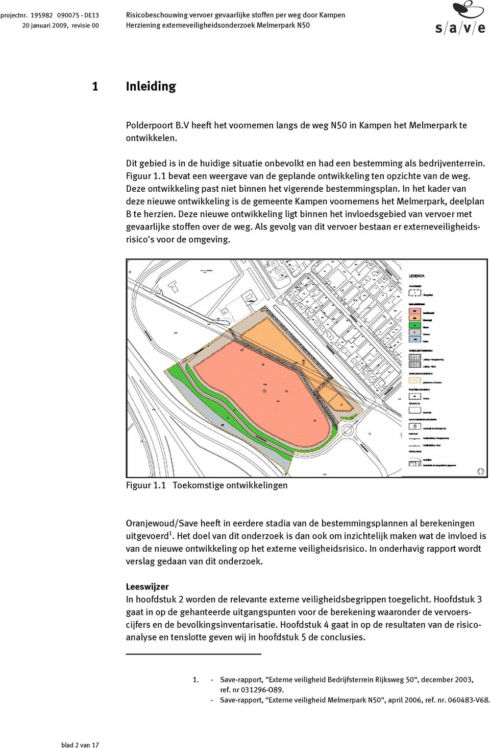 In het kader van deze nieuwe ontwikkeling is de gemeente Kampen voornemens het Melmerpark, deelplan B te herzien.