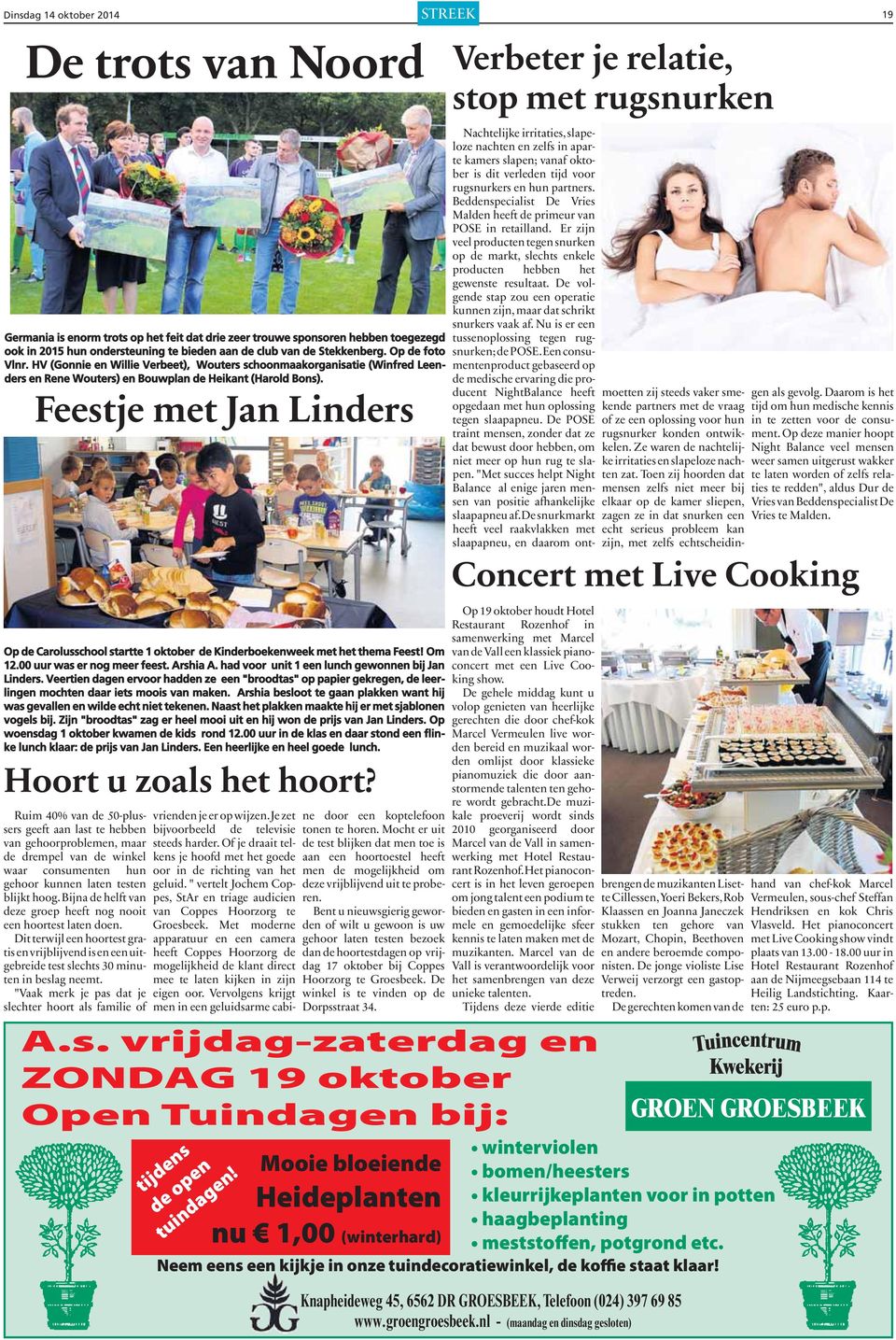 Feestje met Jan Linders Op de Carolusschool startte 1 oktober de Kinderboekenweek met het thema Feest! Om 12.00 uur was er nog meer feest. Arshia A. had voor unit 1 een lunch gewonnen bij Jan Linders.