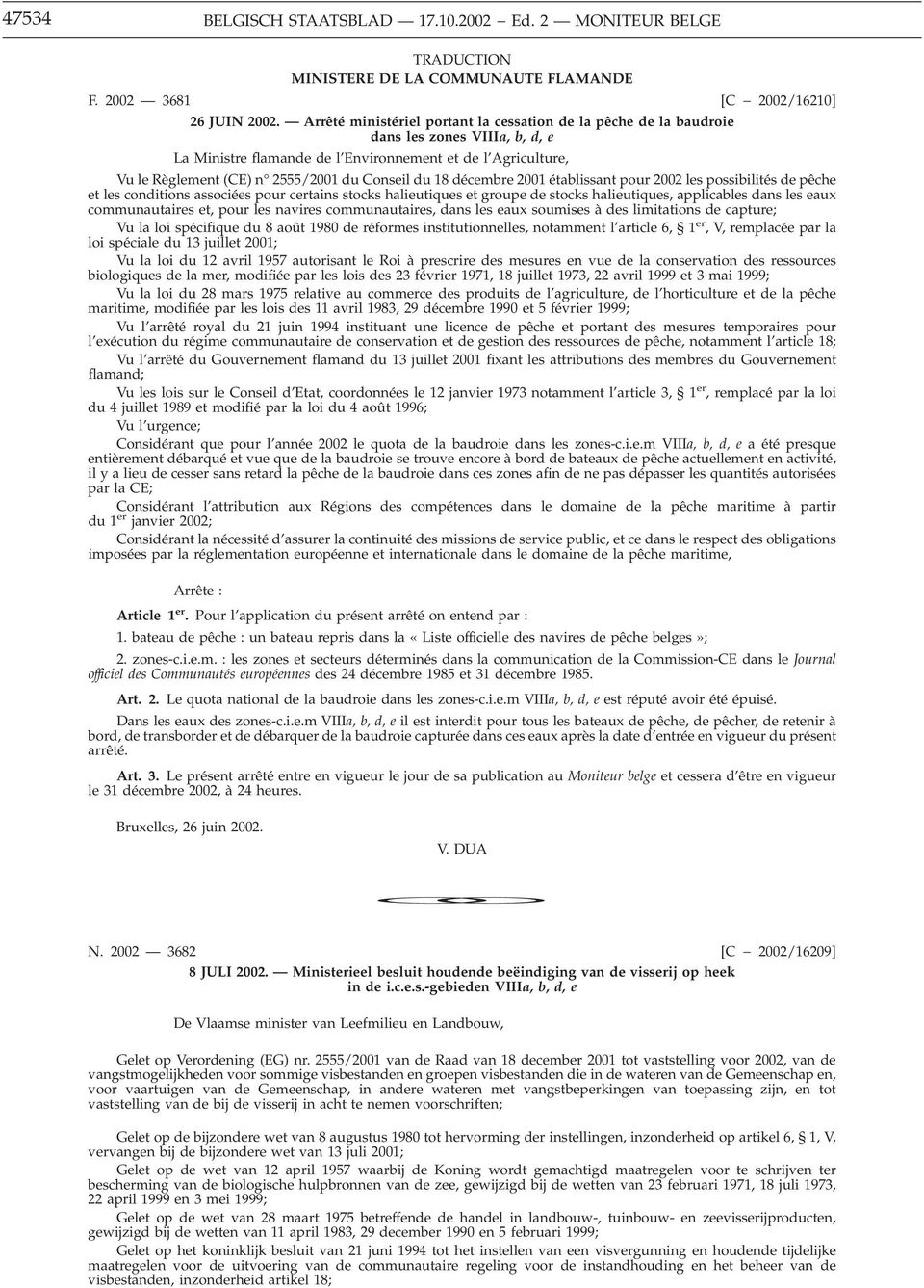 Conseil du 18 décembre 2001 établissant pour 2002 les possibilités de pêche et les conditions associées pour certains stocks halieutiques et groupe de stocks halieutiques, applicables dans les eaux