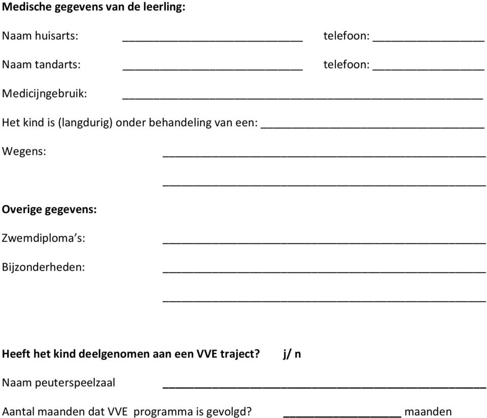 Overige gegevens: Zwemdiploma s: Bijzonderheden: Heeft het kind deelgenomen aan een