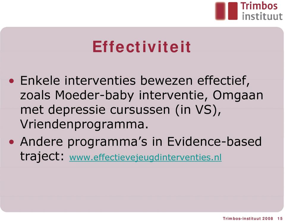 VS), Vriendenprogramma.