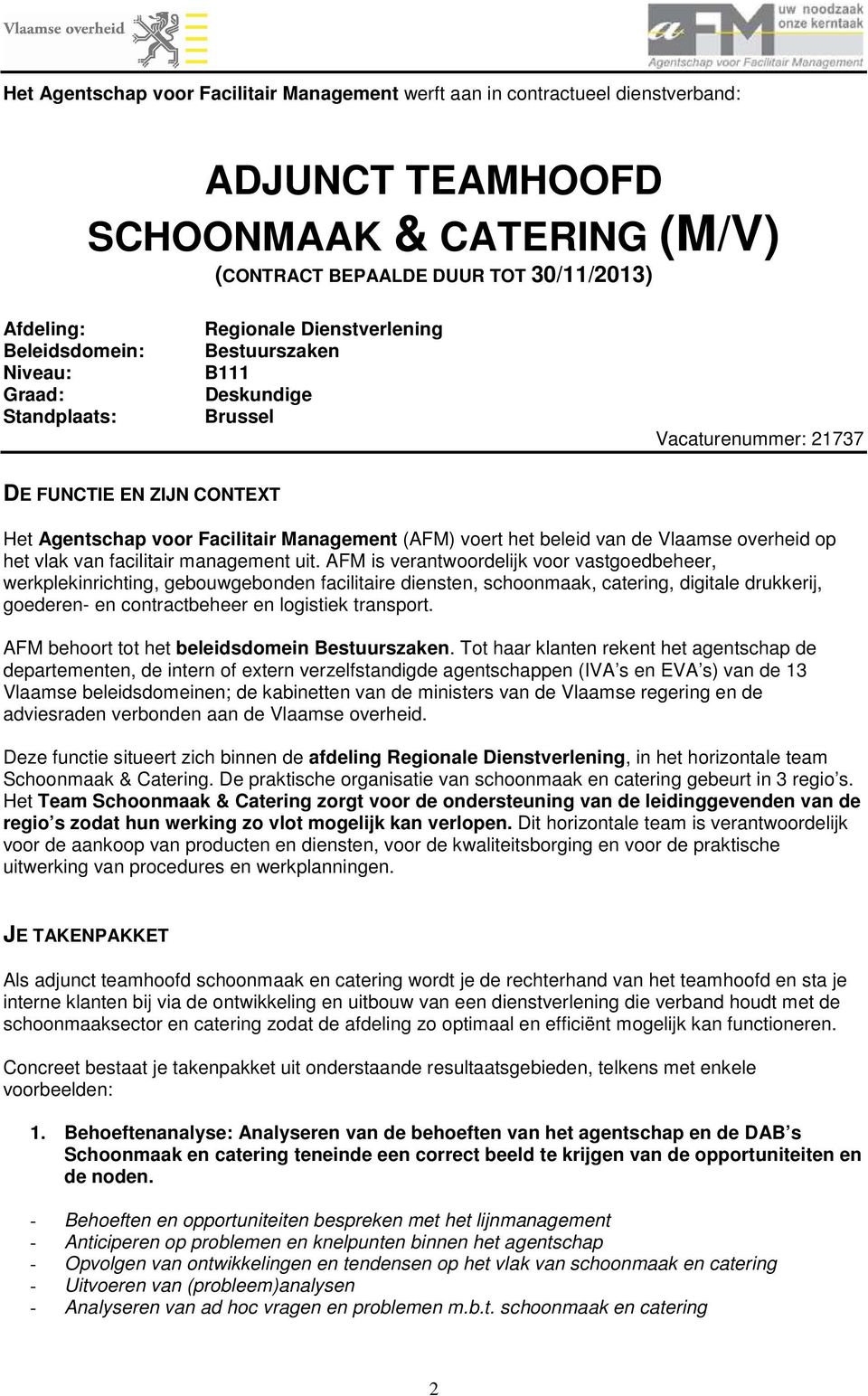 beleid van de Vlaamse overheid op het vlak van facilitair management uit.