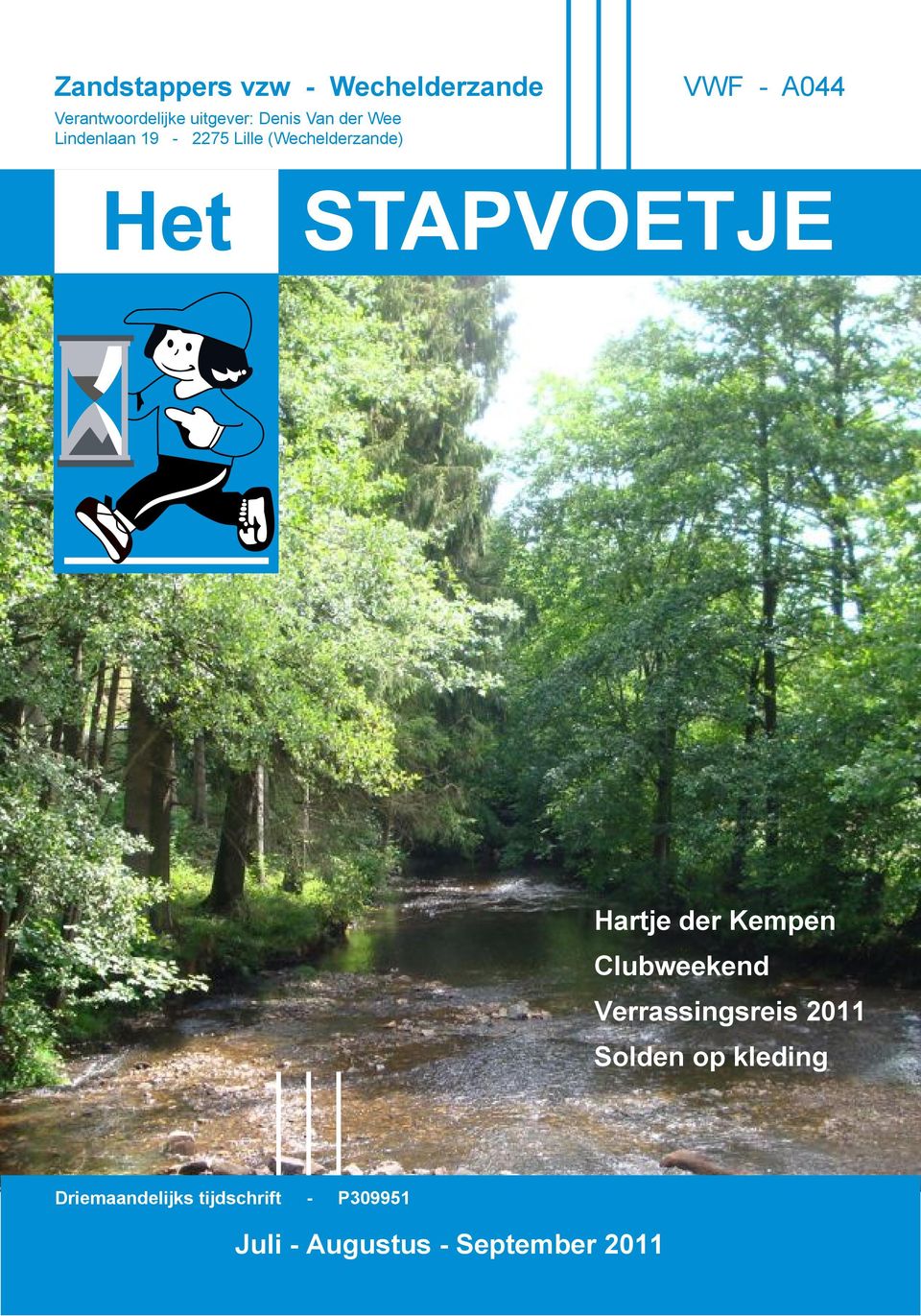 STAPVOETJE Hartje der Kempen Clubweekend Verrassingsreis 2011 Solden op