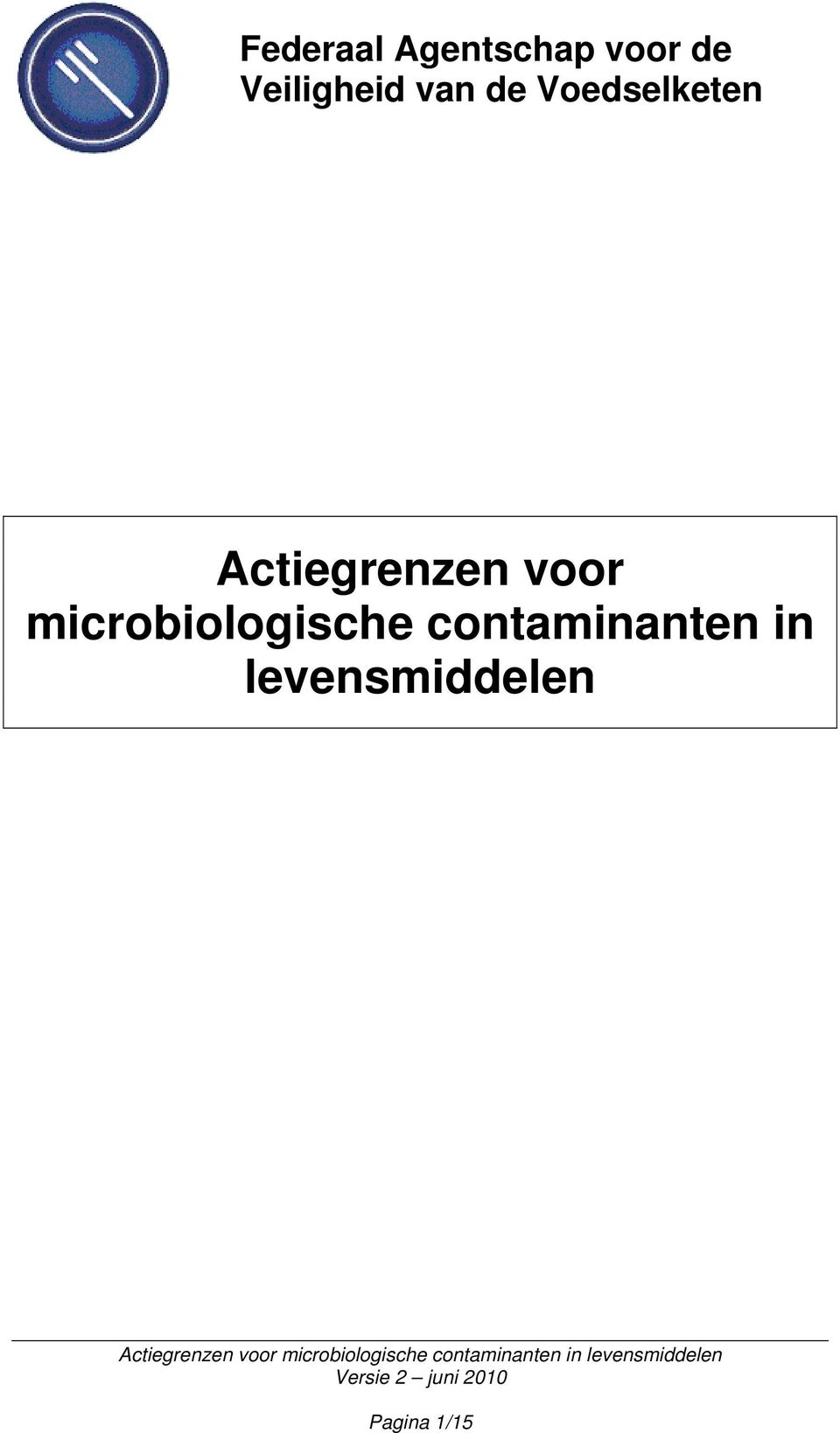 Actiegrenzen vr micrbilgische