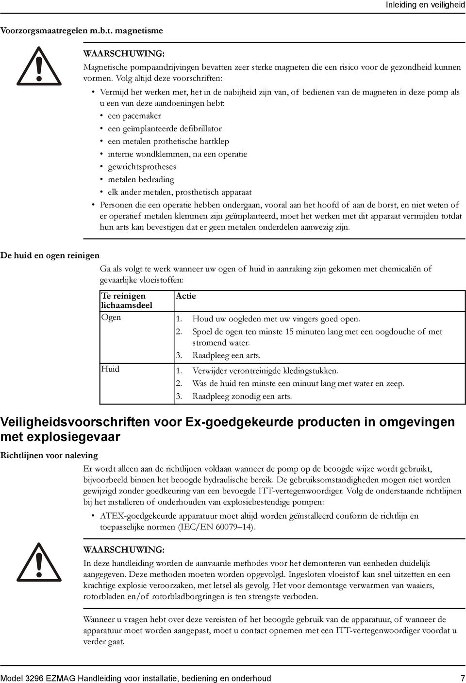 defibrillator een metalen prothetische hartklep interne wondklemmen, na een operatie gewrichtsprotheses metalen bedrading elk ander metalen, prosthetisch apparaat Personen die een operatie hebben