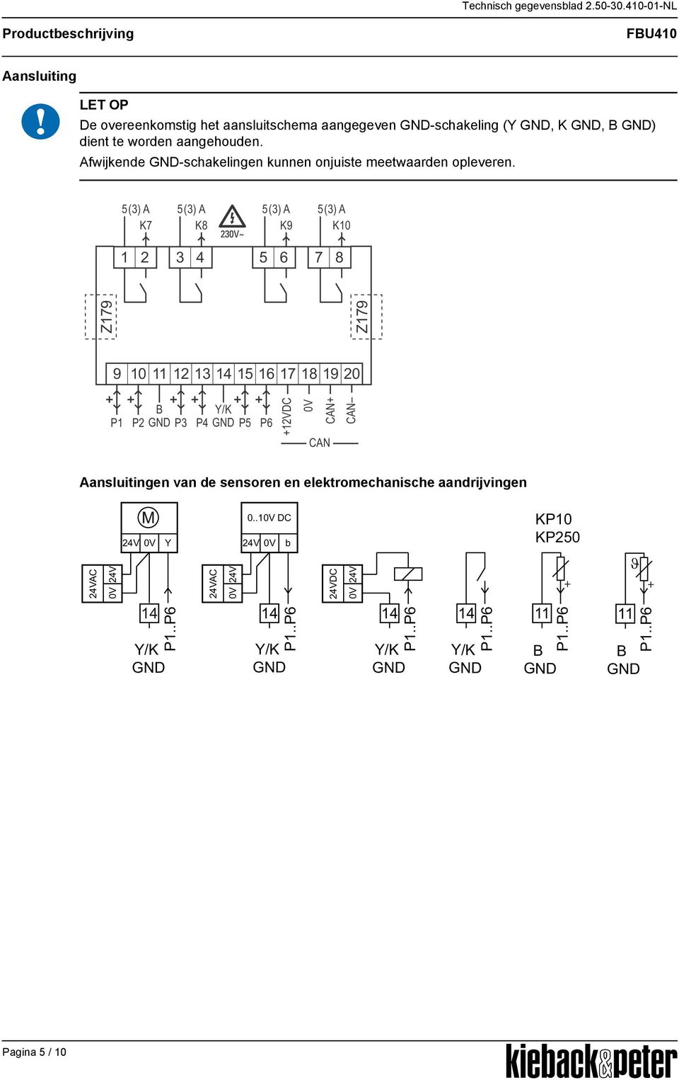 5(3) K7 5(3) K8 5(3) K9 5(3) K10 1 2 3 4 5 6 7 8 Z179 Z179 9 10 11 12 13 14 15 16 17 18 19 20 B Y/K P1 P2 P3 P4 P5 P6 +12VDC 0V