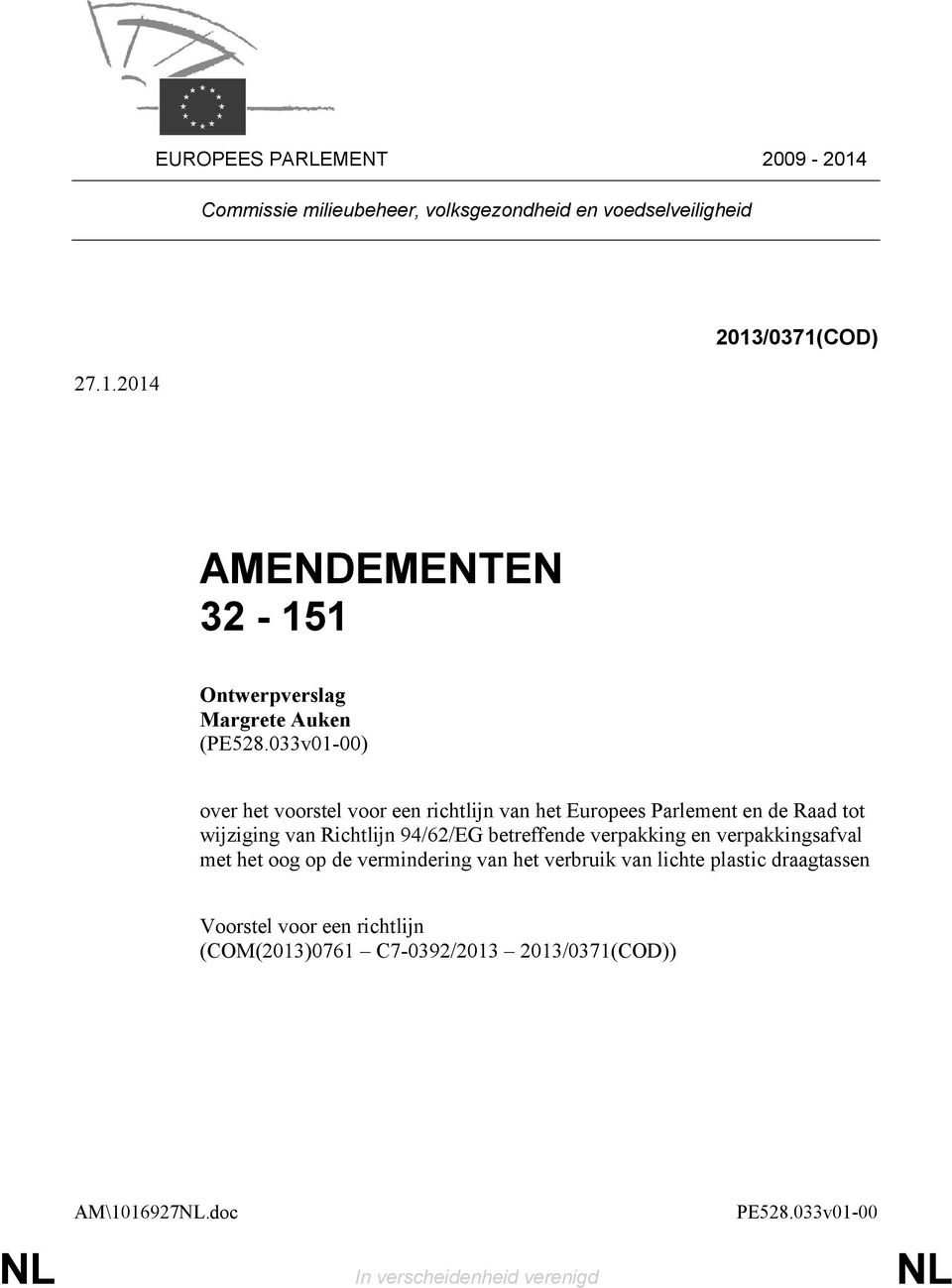 verpakking en verpakkingsafval met het oog op de vermindering van het verbruik van lichte plastic draagtassen (COM(2013)0761