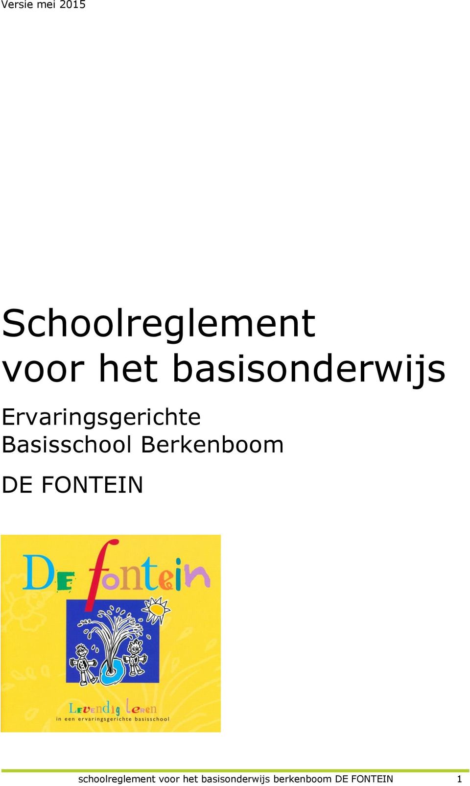 Basisschool Berkenboom DE FONTEIN