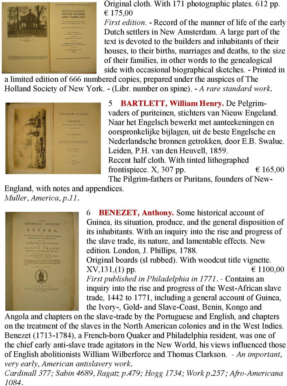 occasional biographical sketches. - Printed in a limited edition of 666 numbered copies, prepared under the auspices of The Holland Society of New York. - (Libr. number on spine).