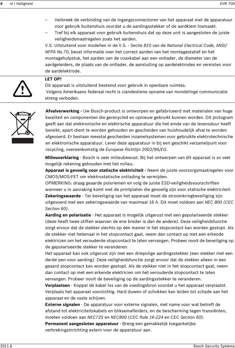 70, bevat informatie over het correct aarden van het montagestatief en het montagehulpstuk, het aarden van de coaxkabel aan een ontlader, de diameter van de aardgeleiders, de plaats van de ontlader,