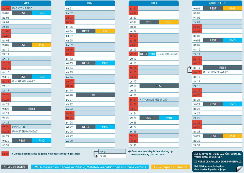 P VR 10 ZA 11 ZA 12 ZO 13 MA 14 DI 15 WO 16 DO 17 VR 18 O.H. HEMELVAART DI 12 WO 13 DO 14 VR 15 ZA 16 ZO 17 MA 18 DO 12 VR 13 ZA 14 ZO 15 MA 16 DI 17 WO 18 ZO 12 MA 13 DI 14 WO 15 DO 16 VR 17 ZA 18 O.