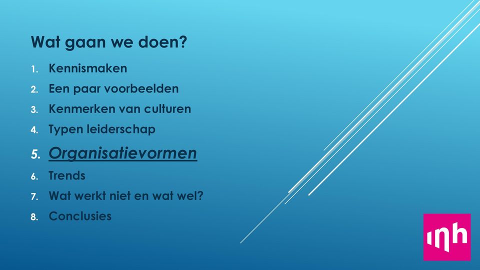 Kenmerken van culturen 4.