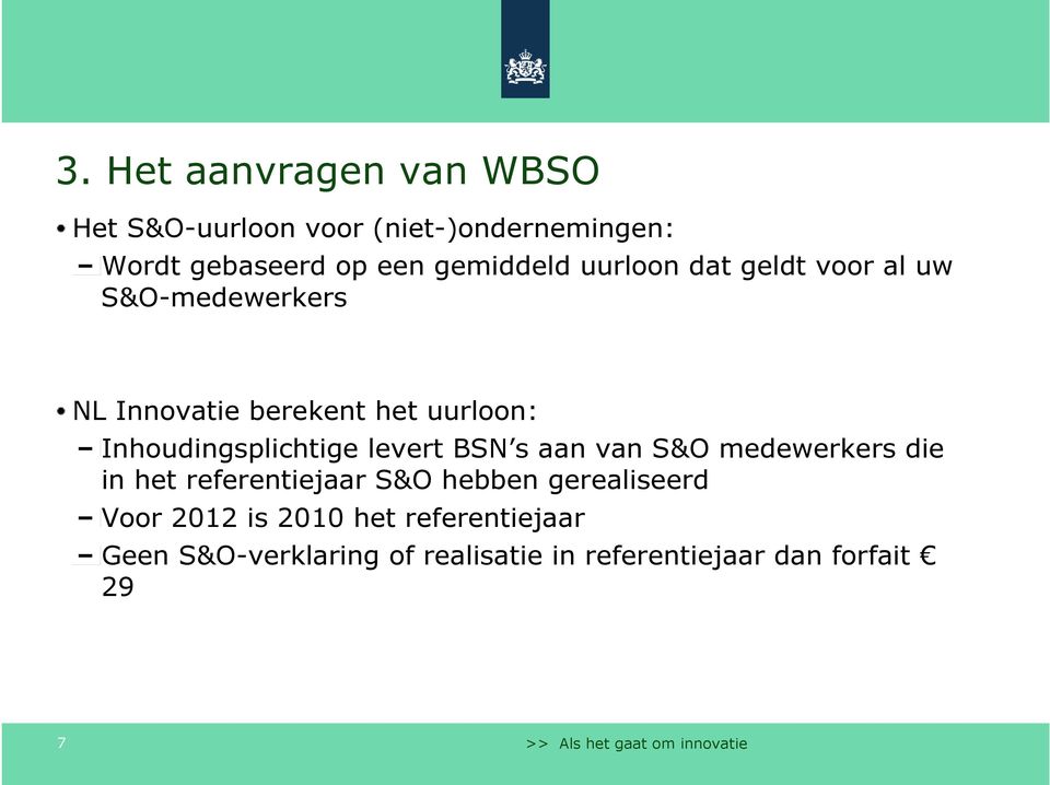 Inhoudingsplichtige levert BSN s aan van S&O medewerkers die in het referentiejaar S&O hebben