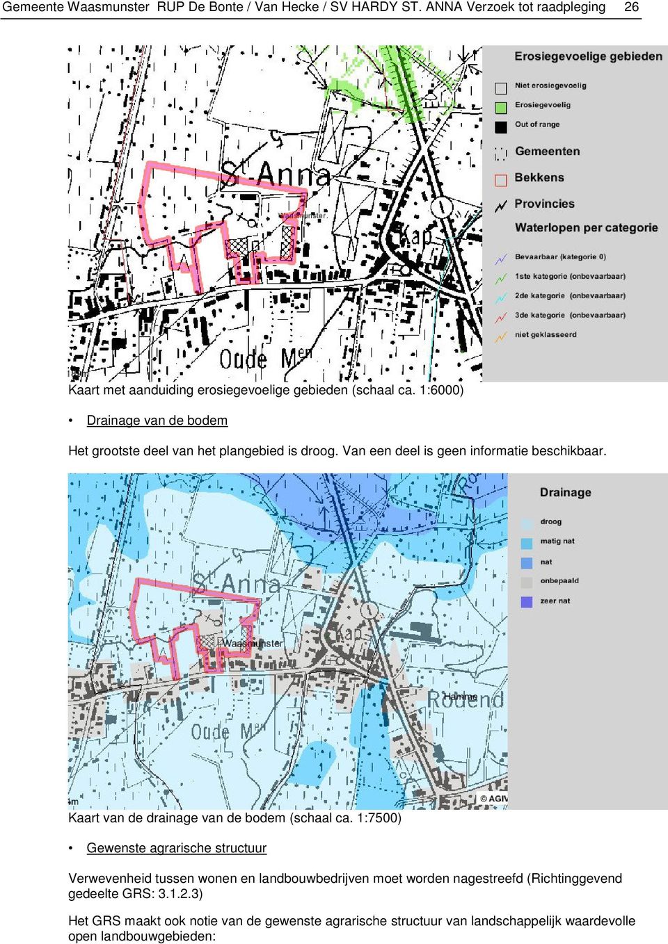 1:6000) Drainage van de bodem Het grootste deel van het plangebied is droog. Van een deel is geen informatie beschikbaar.