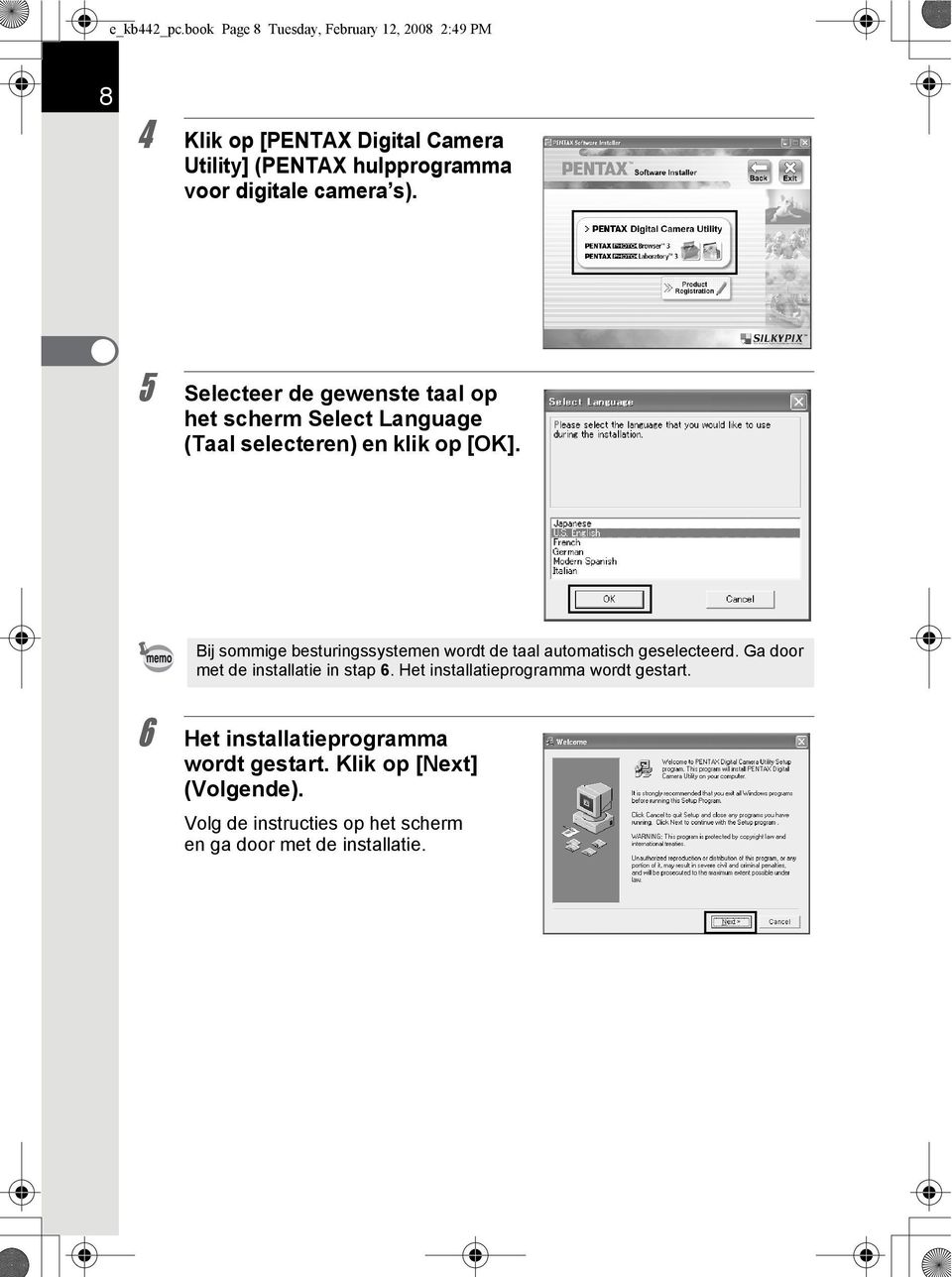 camera s). 5 Selecteer de gewenste taal op het scherm Select Language (Taal selecteren) en klik op [OK].