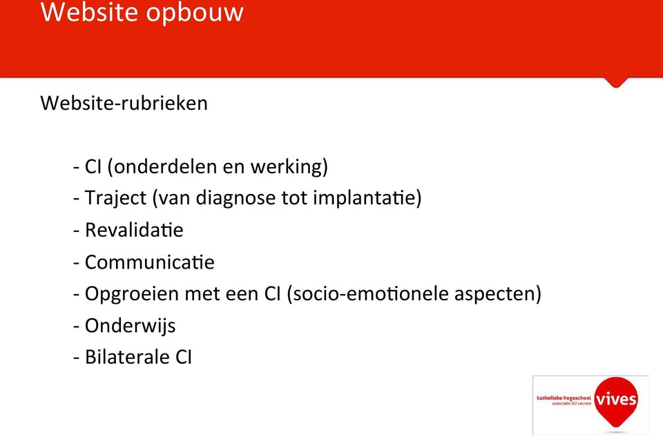 implanta<e) Revalida<e Communica<e Opgroeien