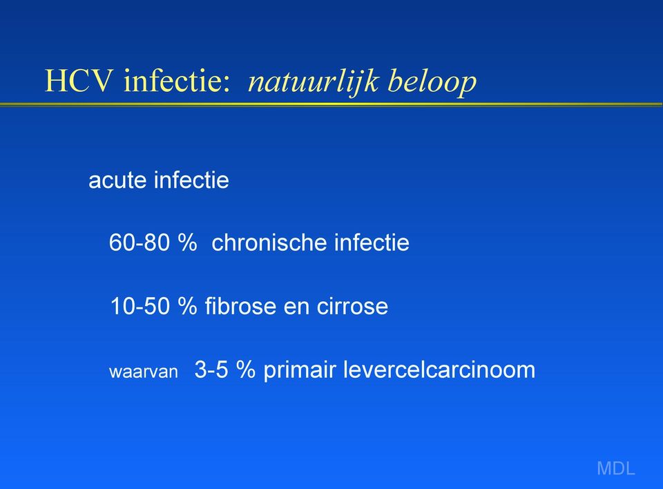 infectie 10-50 % fibrose en cirrose