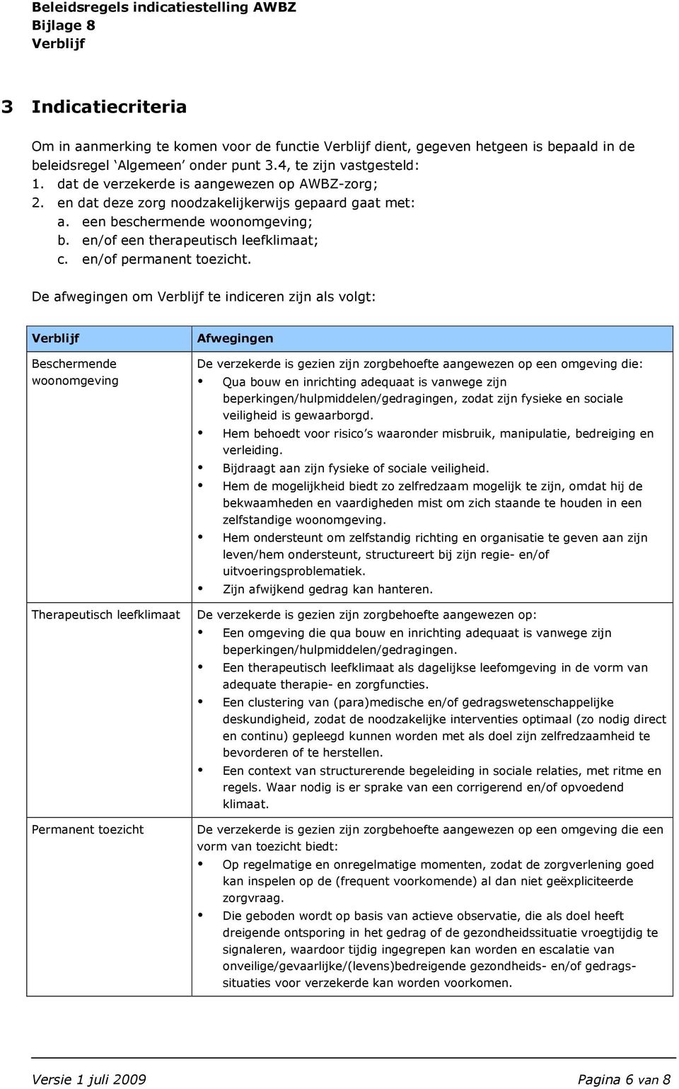 en/of permanent toezicht.