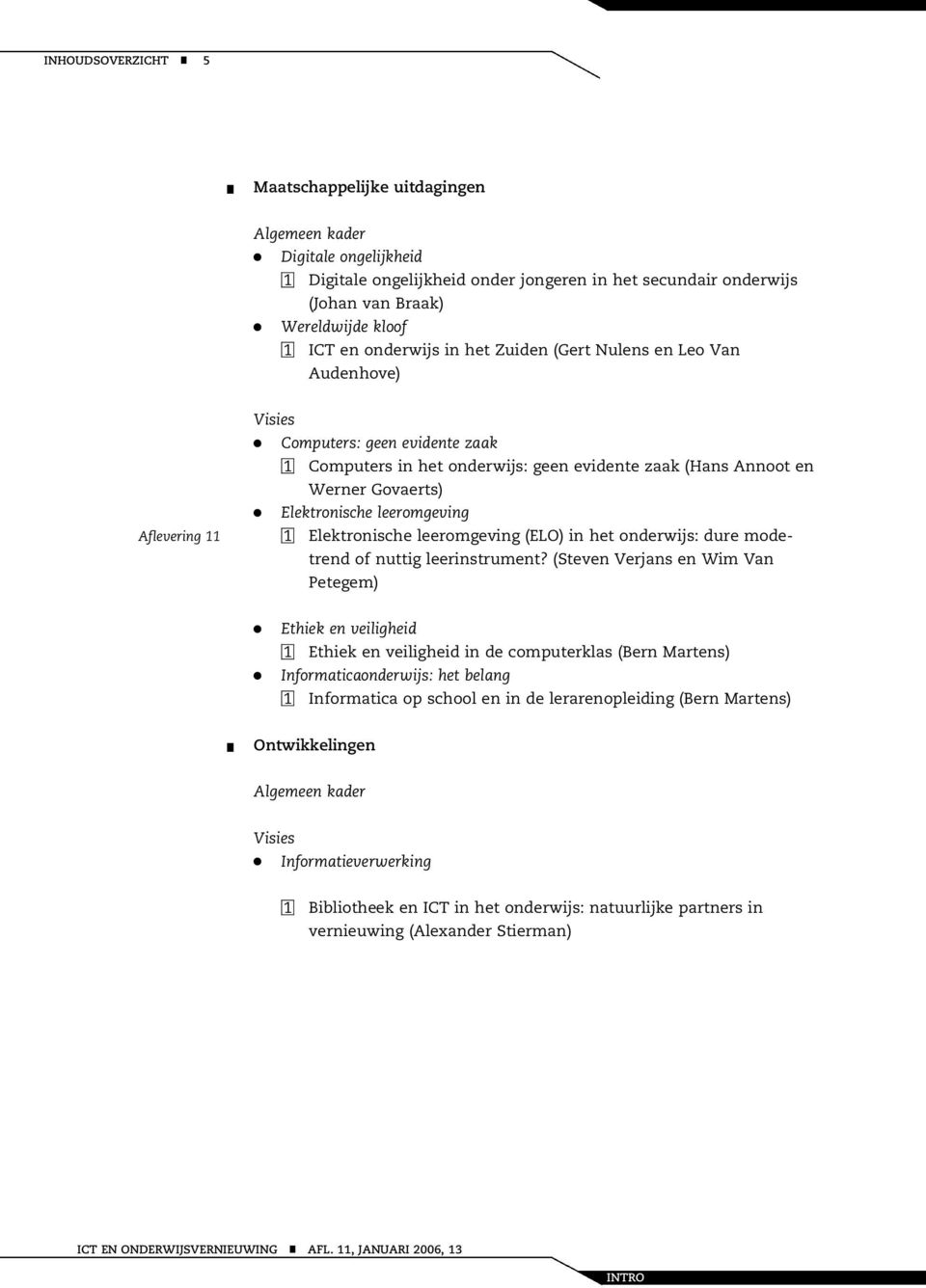 leeromgevig (ELO) i het oderwijs: dure modetred of uttig leeristrumet?