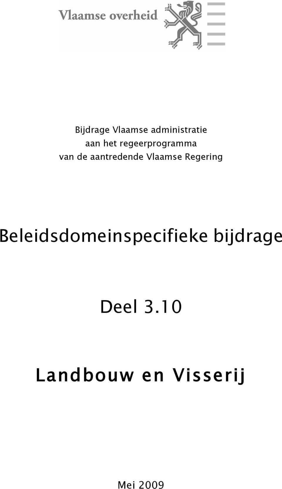 Vlaamse Regering Beleidsdomeinspecifieke