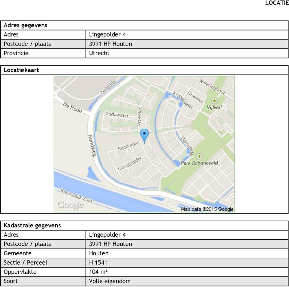 gegevens Adres Lingepolder 4 Postcode / plaats 3991 HP Houten