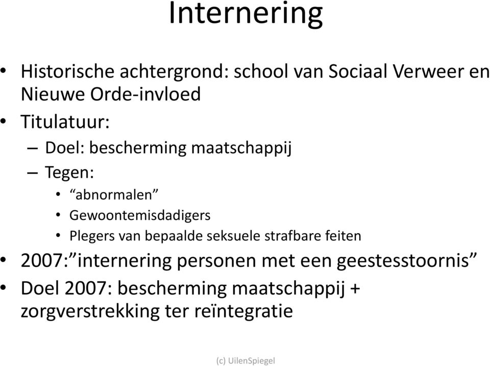 Gewoontemisdadigers Plegers van bepaalde seksuele strafbare feiten 2007: internering