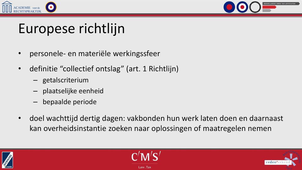 1 Richtlijn) getalscriterium plaatselijke eenheid bepaalde periode doel