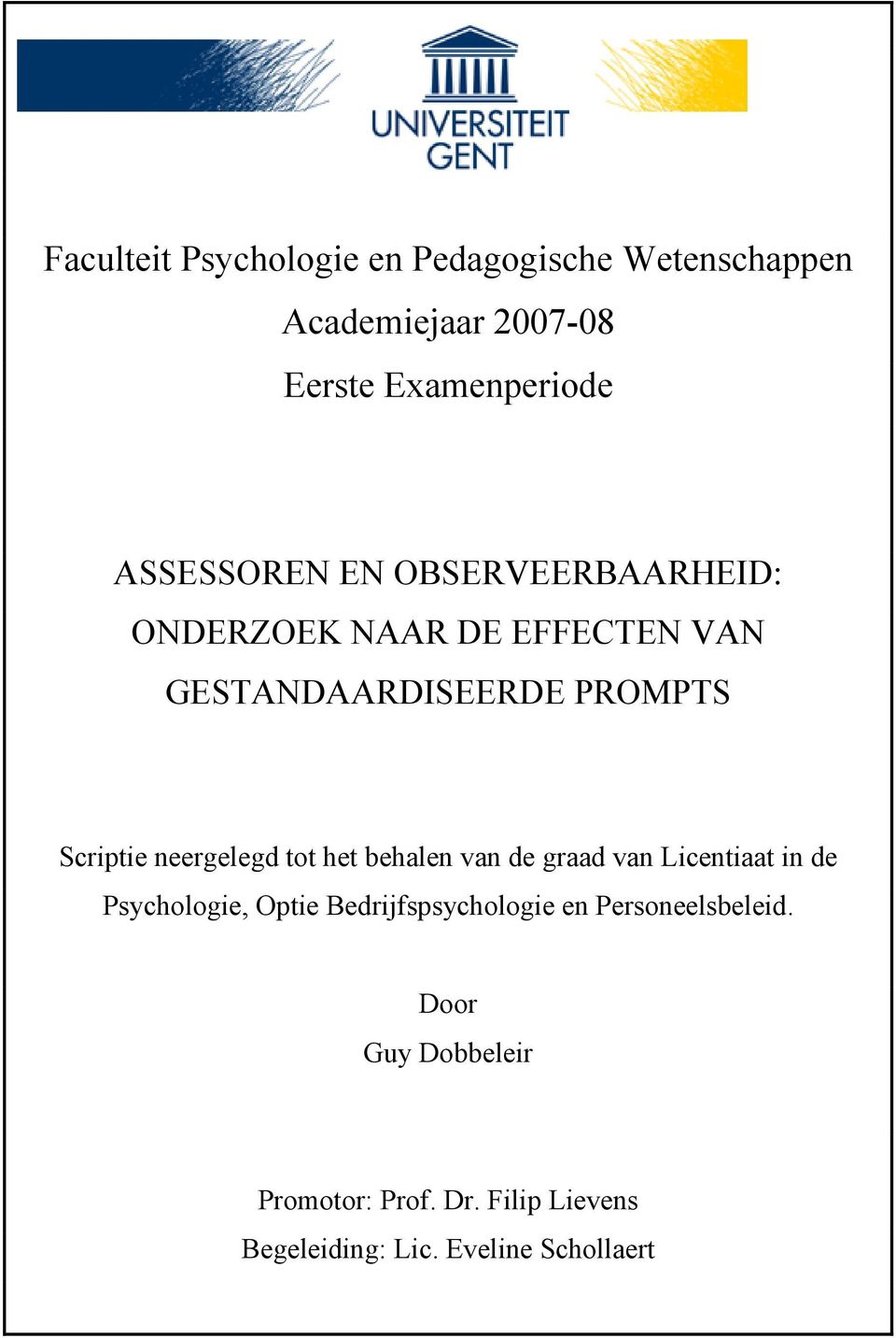 neergelegd tot het behalen van de graad van Licentiaat in de Psychologie, Optie Bedrijfspsychologie