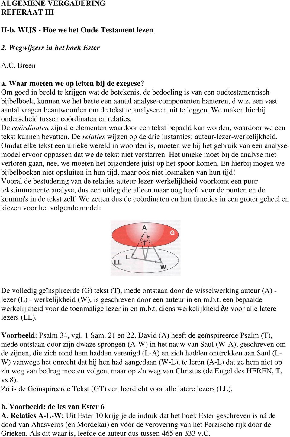 een vast aantal vragen beantwoorden om de tekst te analyseren, uit te leggen. We maken hierbij onderscheid tussen coördinaten en relaties.