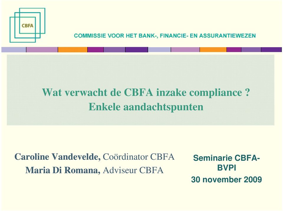 Vandevelde, Coördinator CBFA Maria Di