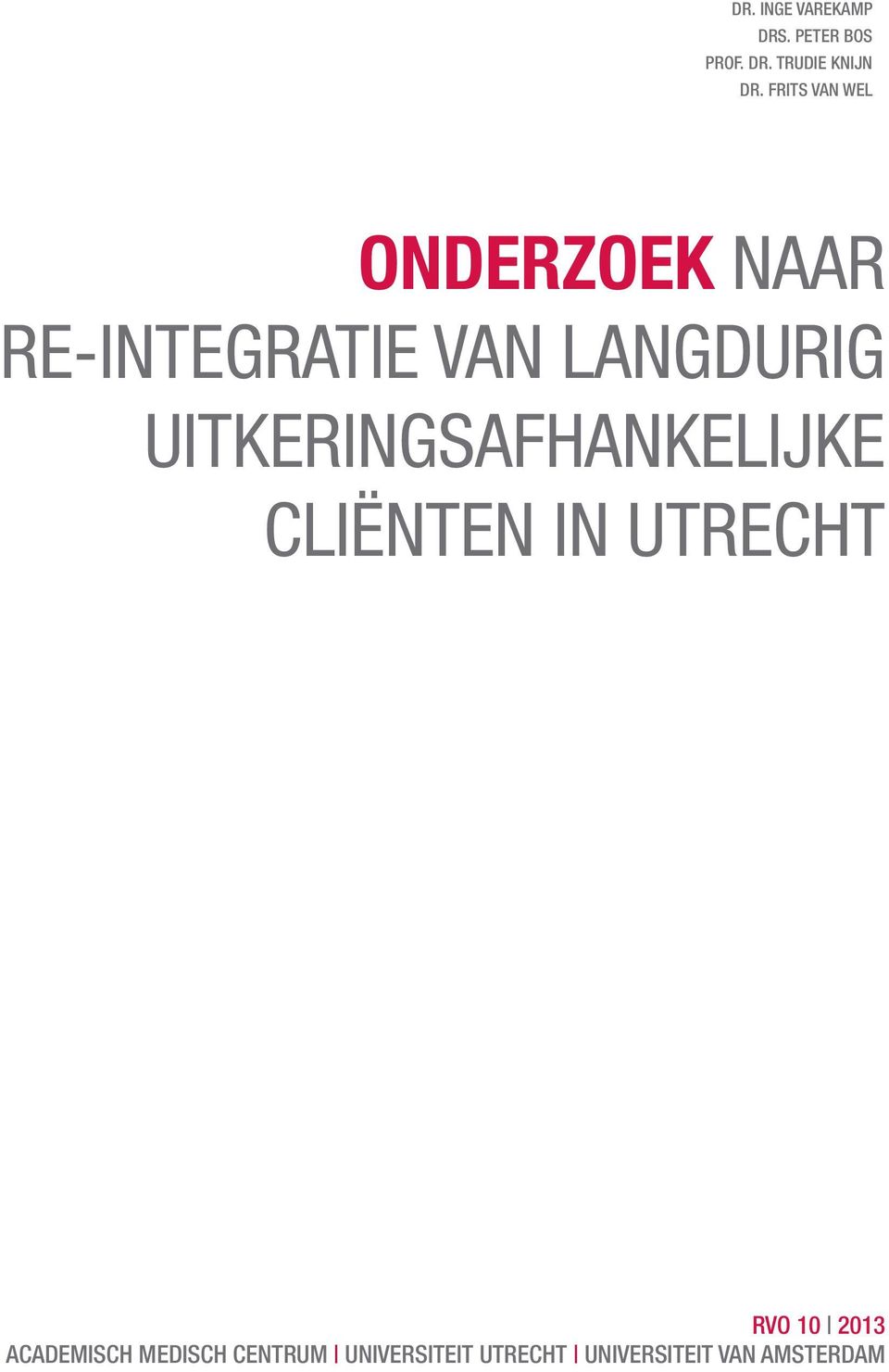 uitkeringsafhankelijke cliënten in Utrecht RVO 10 2013