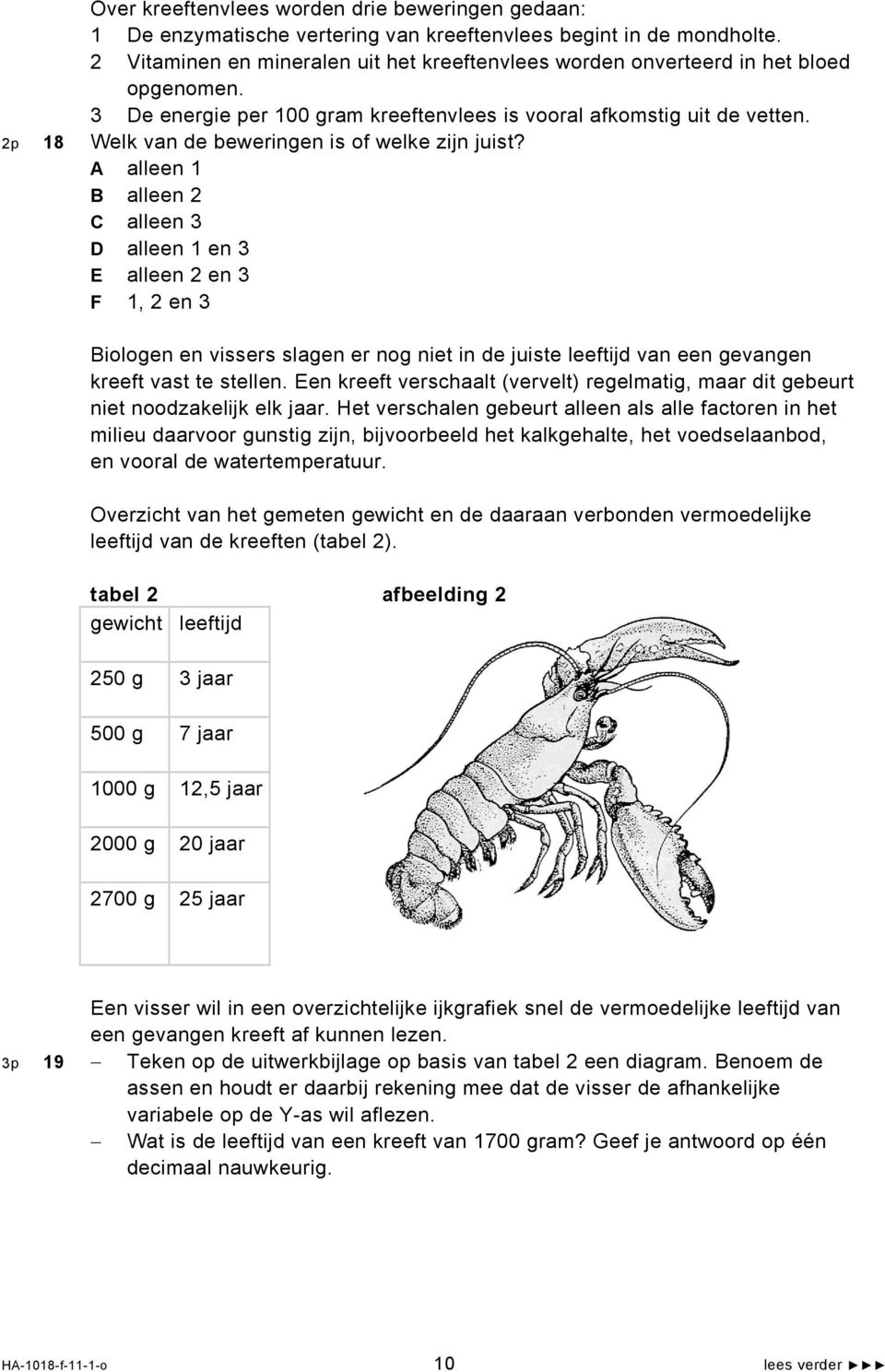 2p 18 Welk van de beweringen is of welke zijn juist?