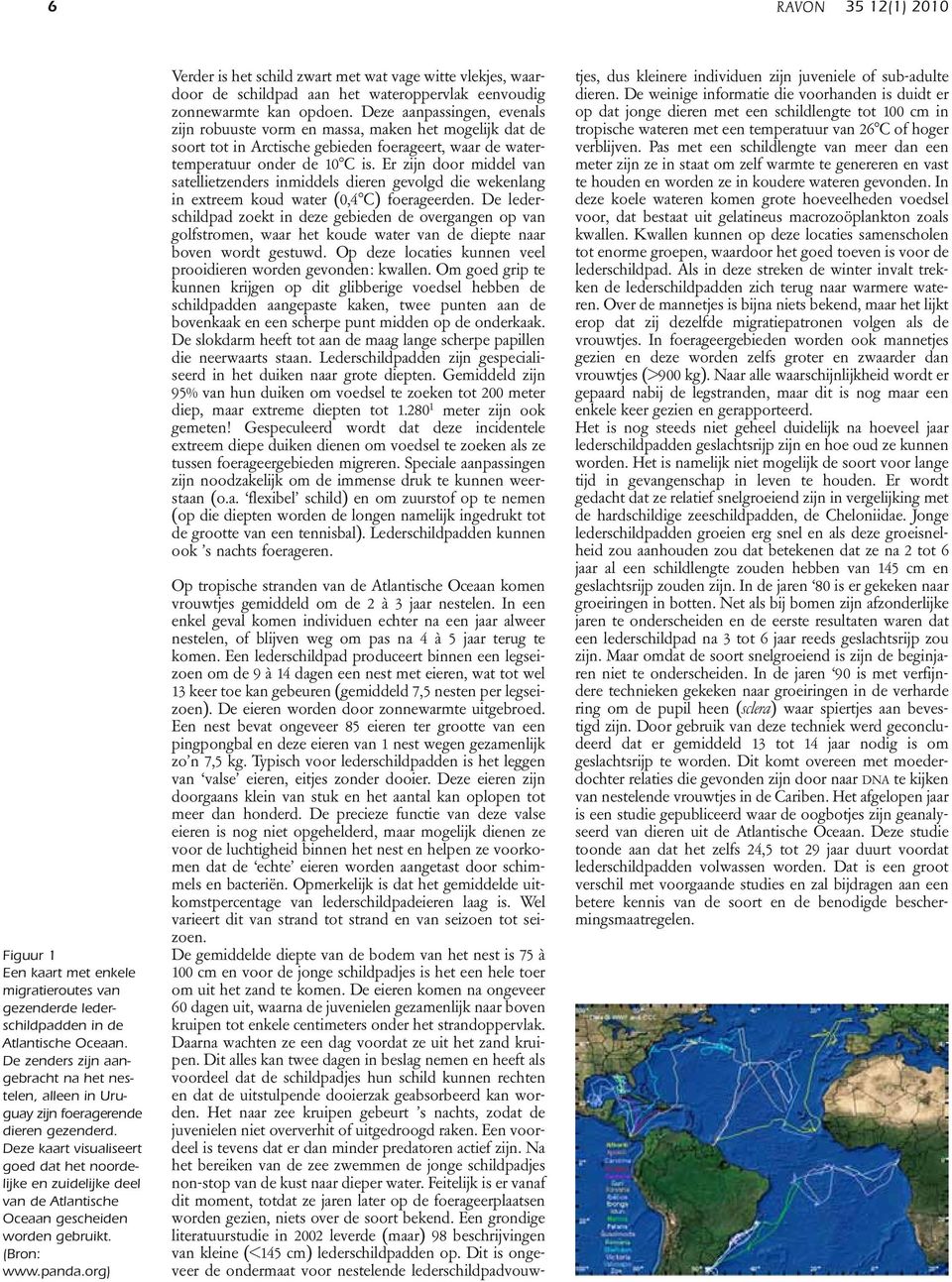 Deze kaart visualiseert goed dat het noordelijke en zuidelijke deel van de Atlantische Oceaan gescheiden worden gebruikt. (Bron: www.panda.